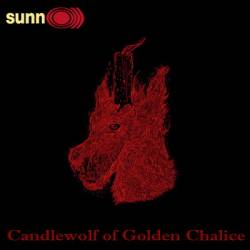 Sunn O))) : Candlewolf of the Golden Chalice